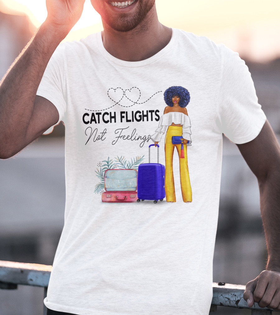 Black Woman Catch Flights Not Feelings Luggage Curls Yellow Pants Fashion T-Shirt