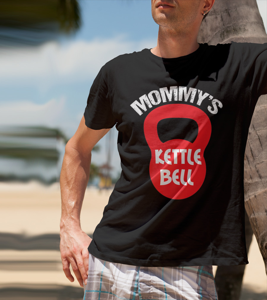 Mommy's Kettlebell T-Shirt