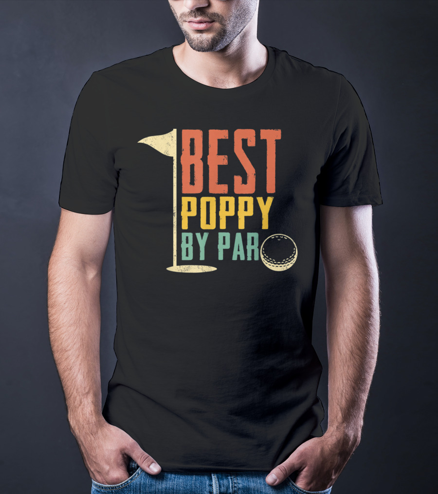 Father's Day Best Poppy By Par Golf Lovers T-Shirt