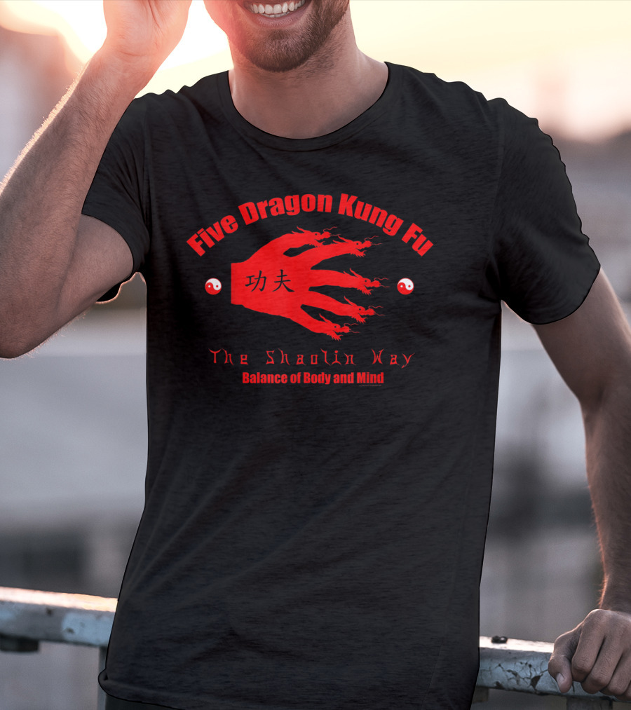 Five Dragon Kung Fu The Shaolin Way Balance Of Body And Mind T-Shirt