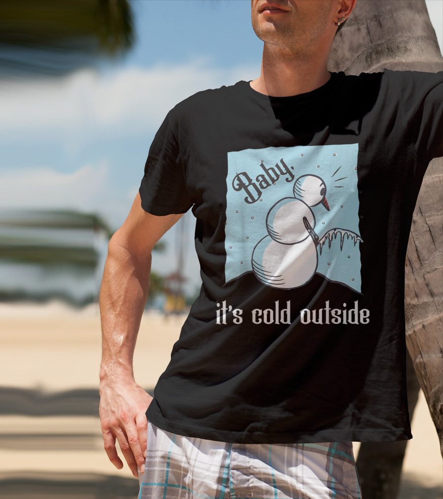 Baby It's Cold Outside Peeing Snowman T-Shirt