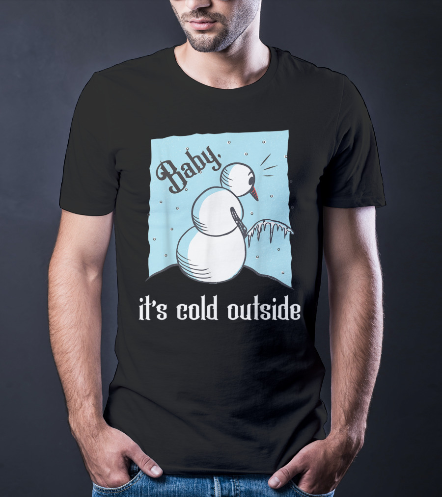 Baby It's Cold Outside Peeing Snowman T-Shirt