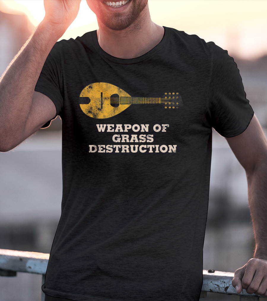 Weapon Of Grass Destruction Funny Bluegrass Mandolin T-Shirt