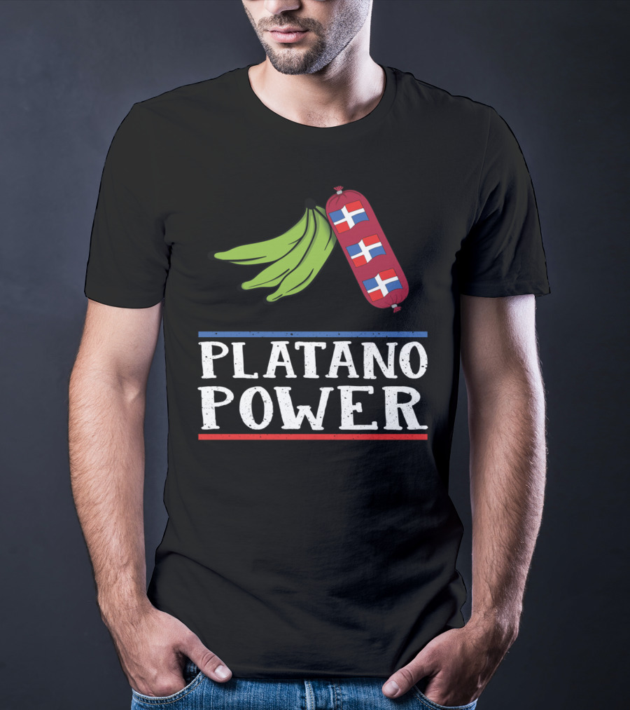Platano Power Funny Dominican Pride Sausage And Flags T-Shirt