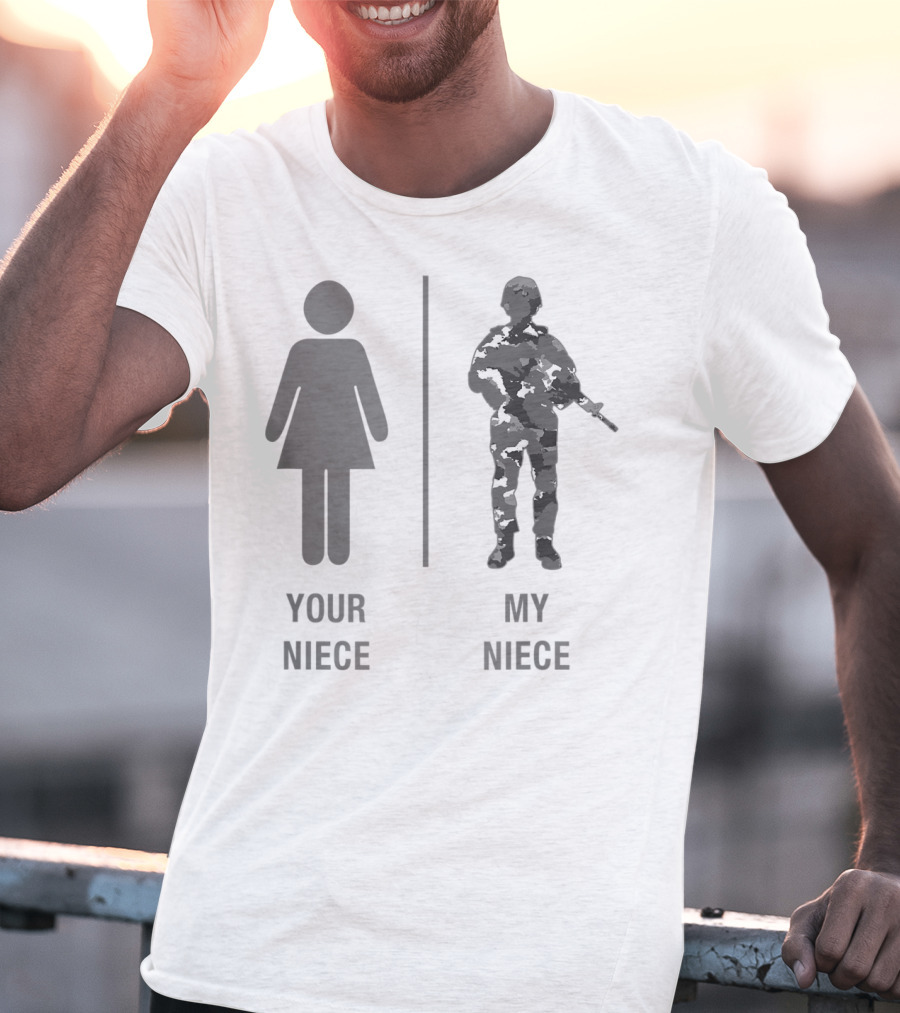 Your Niece My Niece Funny Soldier Military Niece Camouflage T-Shirt