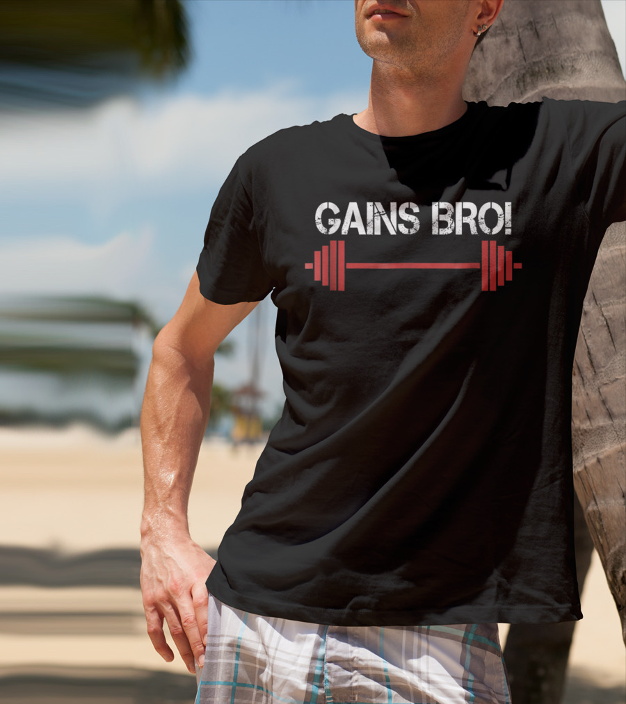 Gains Bro Workout Weightlifting Barbell Funny Gains T-Shirt