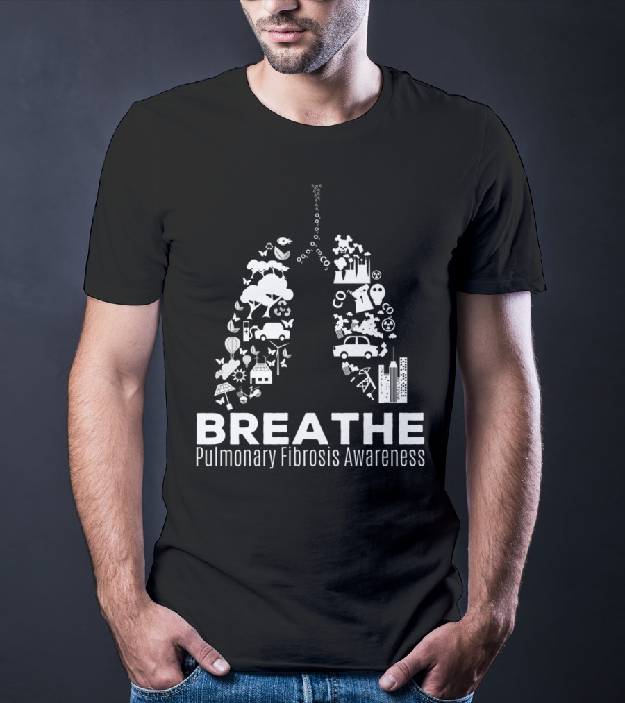 Breathe Pulmonary Fibrosis Awareness Month T-Shirt