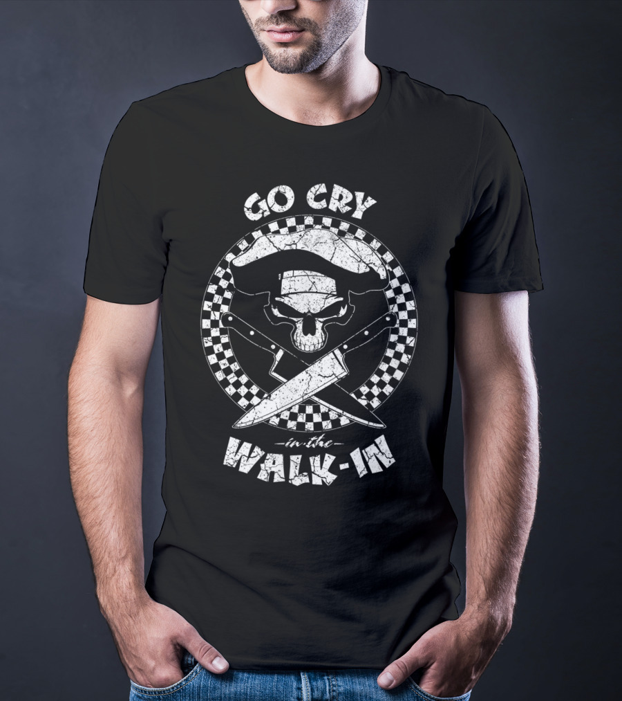 Go Cry In The Walk-In Funny Sarcastic Chef Skull With Knives T-Shirt