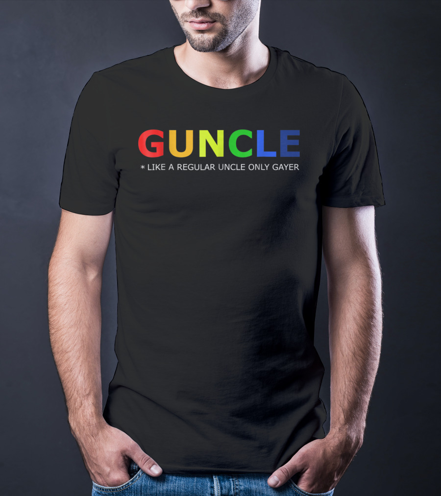 Guncle Like A Regular Uncle Only Gayer Rainbow Letters T-Shirt