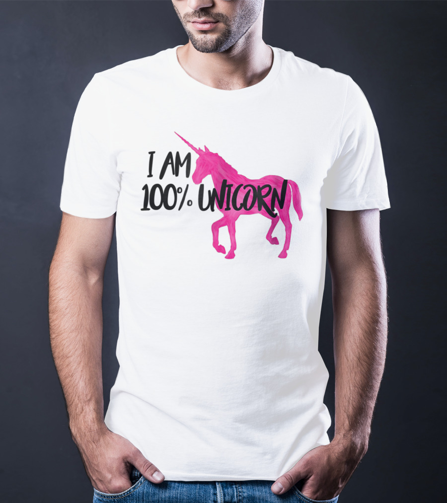 I Am 100% Unicorn T-Shirt