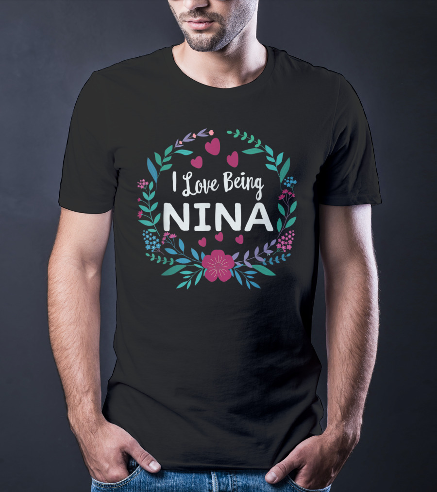 I Love Being Nina Floral Heart Wreath T-Shirt