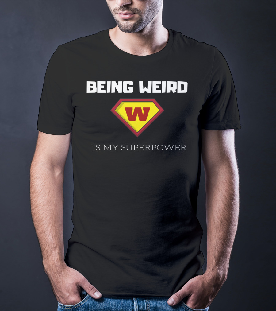Being Weird W Logo Is My Superpower T-Shirt