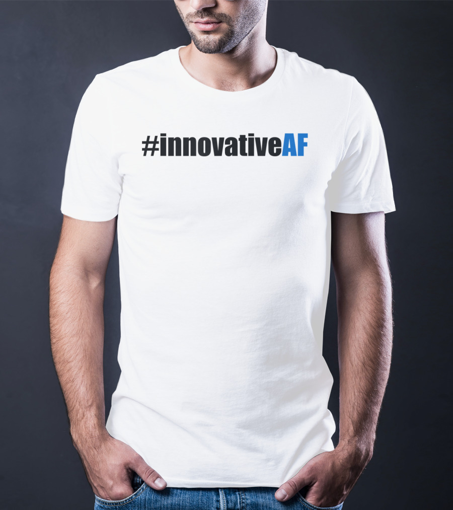 InnovativeAF T-Shirt