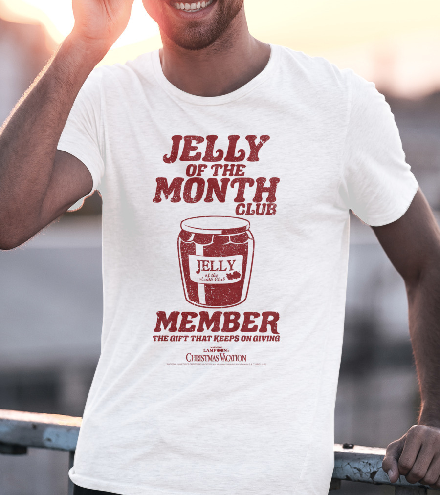 Jelly Of The Month Club Member The Gift That Keeps On Giving Kids National Lampoon's Christmas Vacation T-Shirt