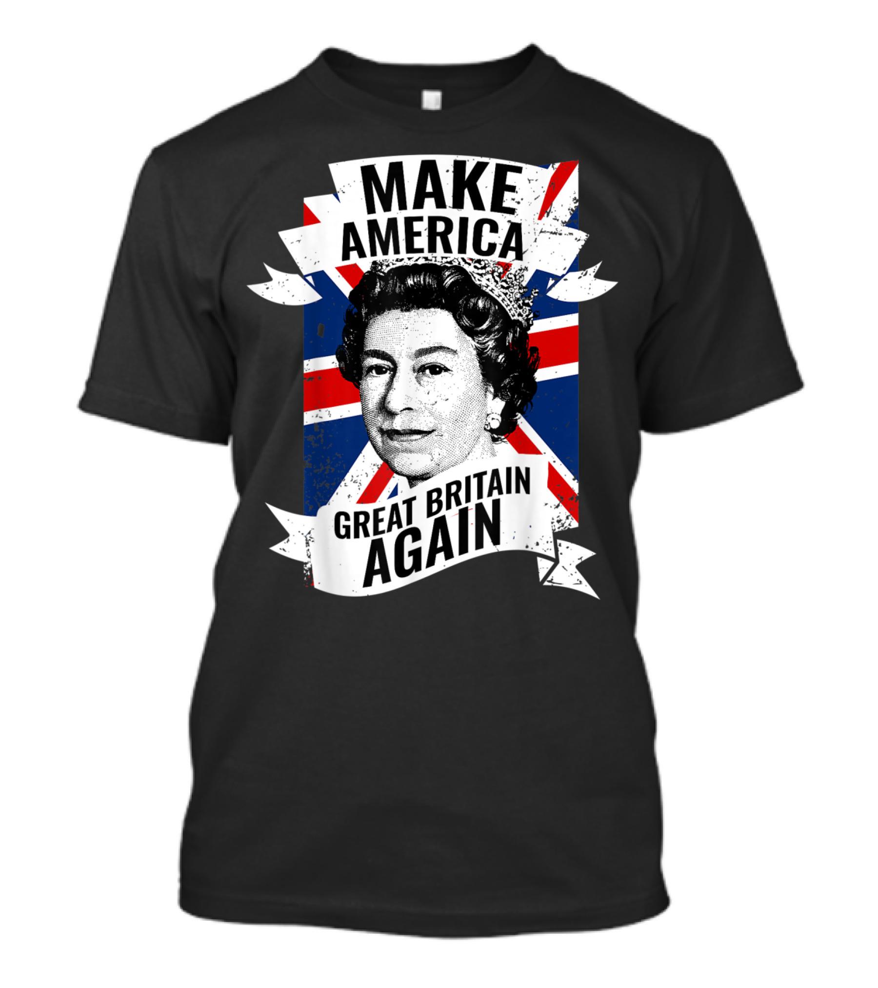 Make America Great Britain Again Queen Union Jack T-Shirt