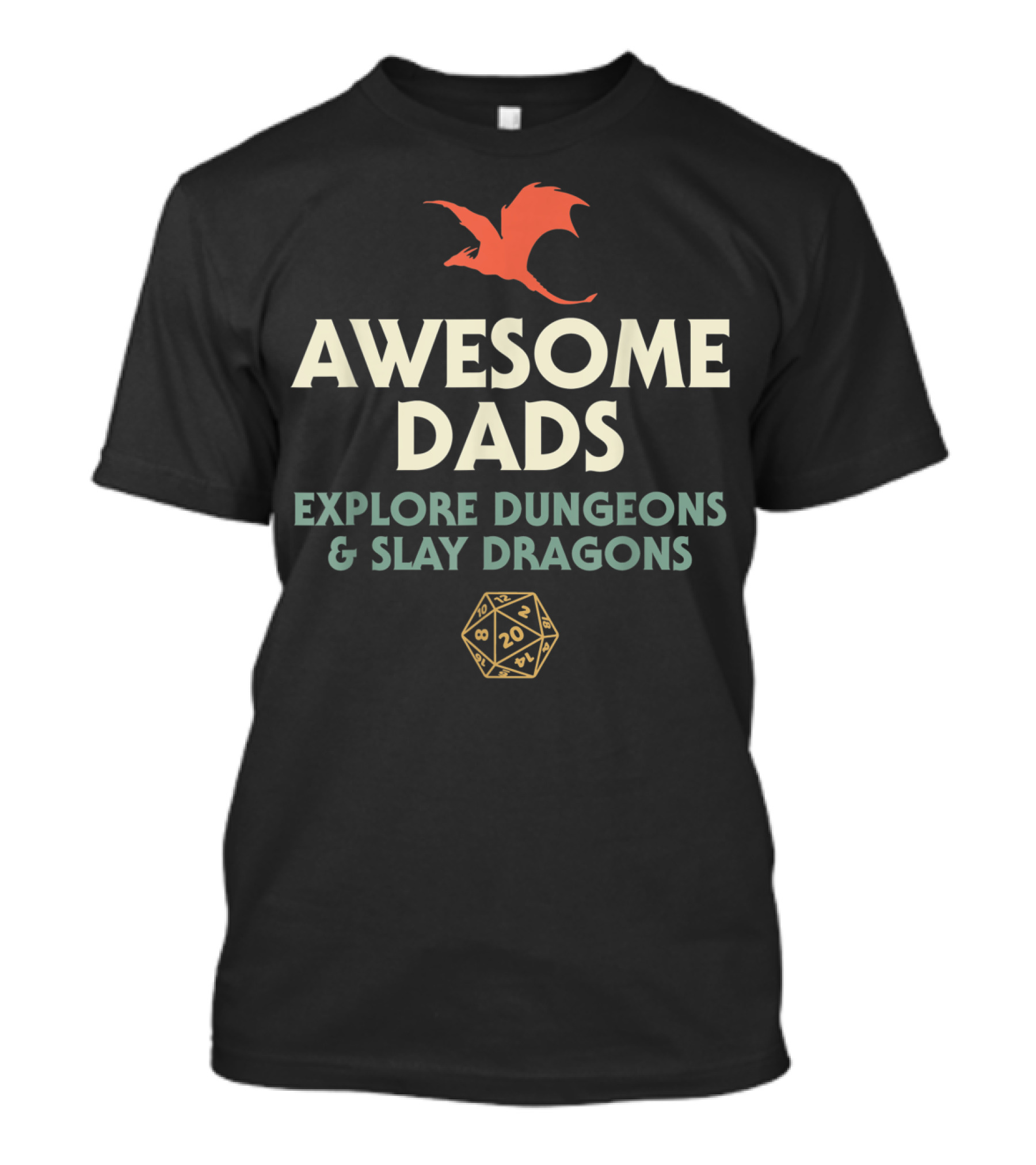 Awesome Dads Explore Dungeons And Slay Dragons T-Shirt