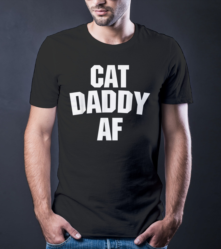 Best Cat Daddy AF Funny Mens Cat Dad Ever T-Shirt