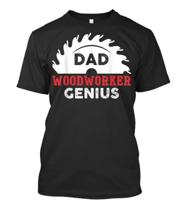 Dad Woodworker Genius Saw Blade T-Shirt