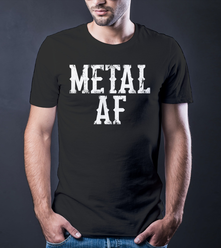 Metal AF Heavy Metal Music T-Shirt