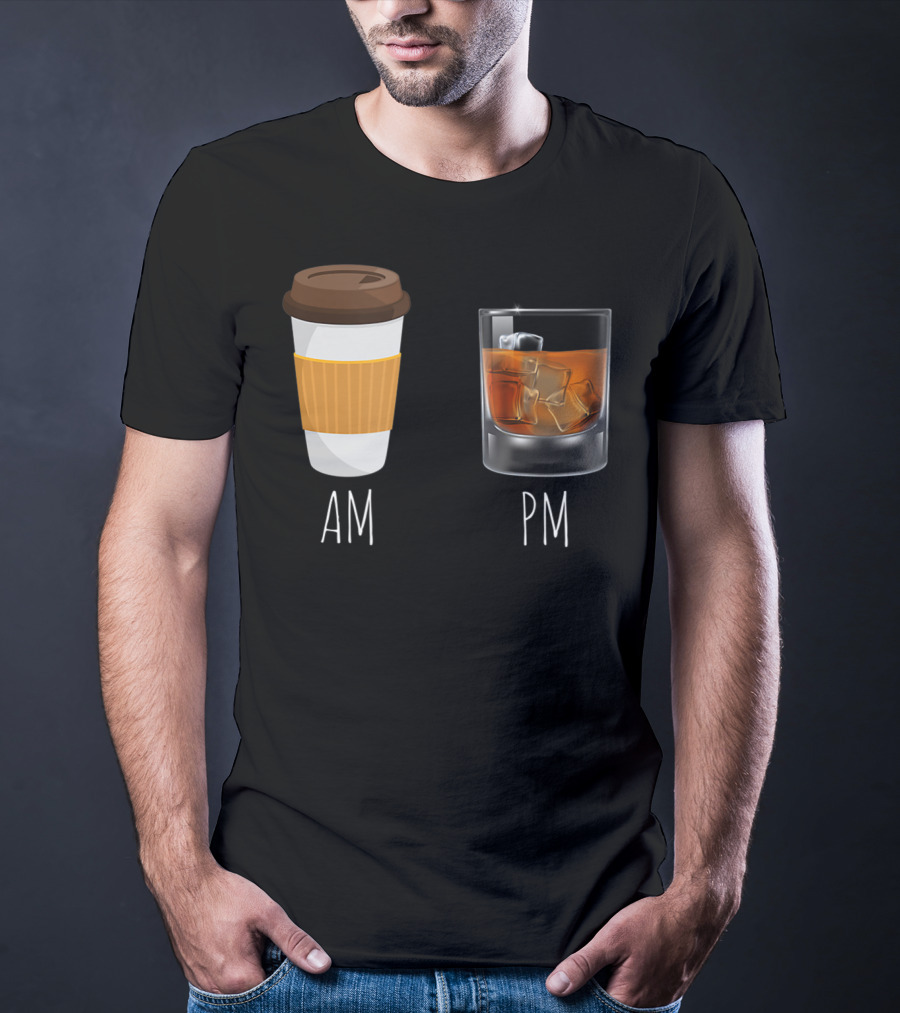 Morning Coffee AM Whiskey PM T-Shirt