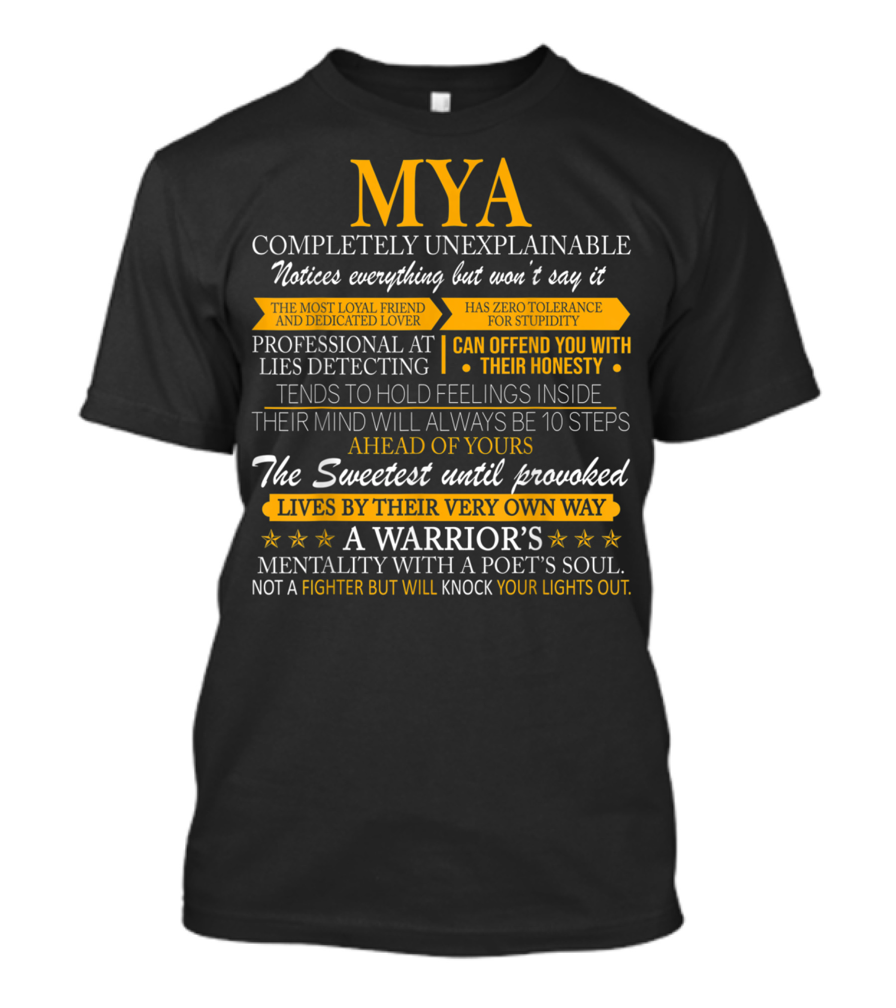 Mya Completely Unexplainable Noticed Everything Professional Lies Detecting Warrior's Mentality T-Shirt