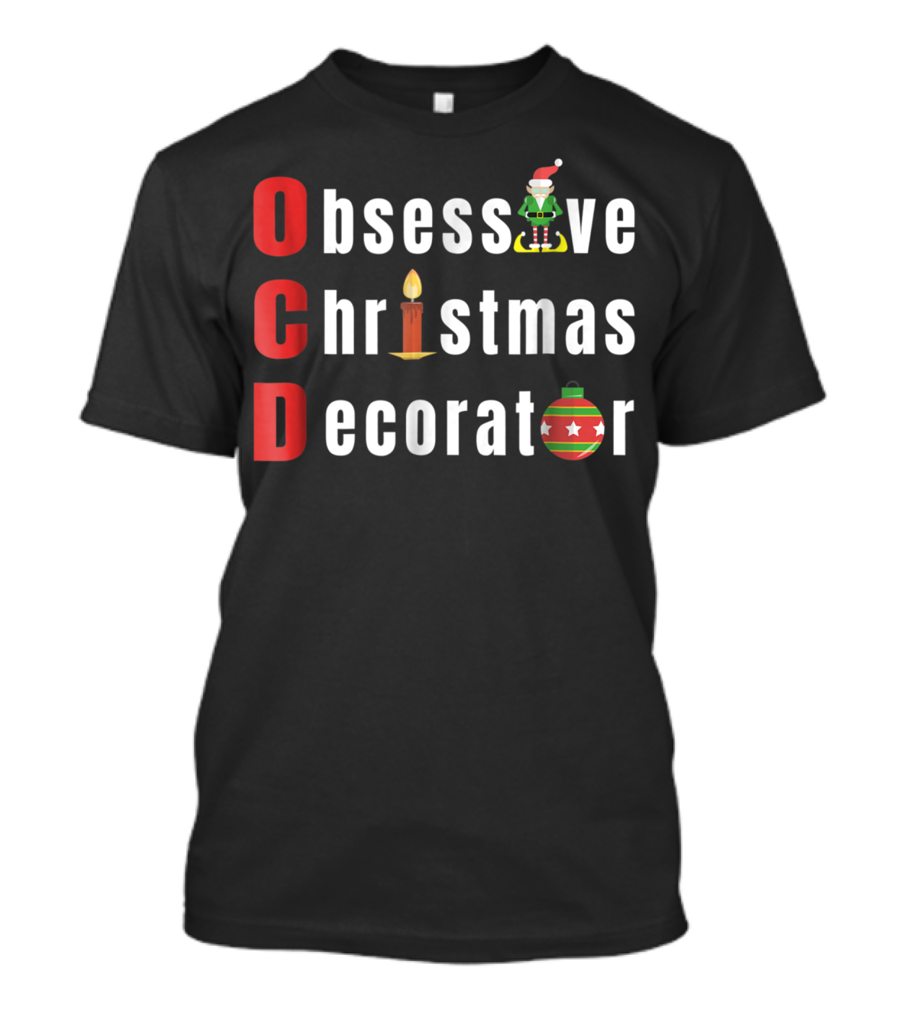 OCD Obsessive Christmas Decorator With Elf Hat Candle T-Shirt