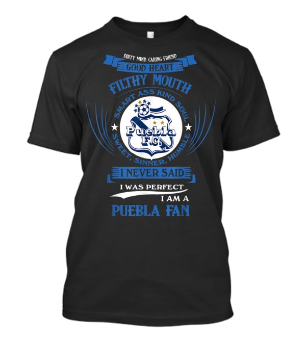 Puebla FC Fan Good Heart Filthy Mouth Smart Kind Soul T-Shirt