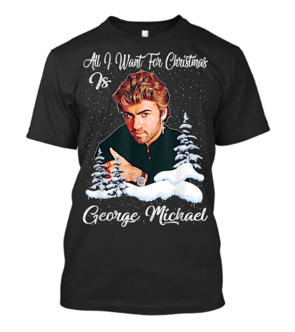 All I Want For Christmas Is George Michael Retro Love T-Shirt