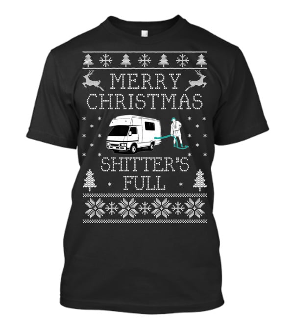 Merry Christmas Shitter's Full Ugly Sweater Camper Van Holiday Humor T-Shirt