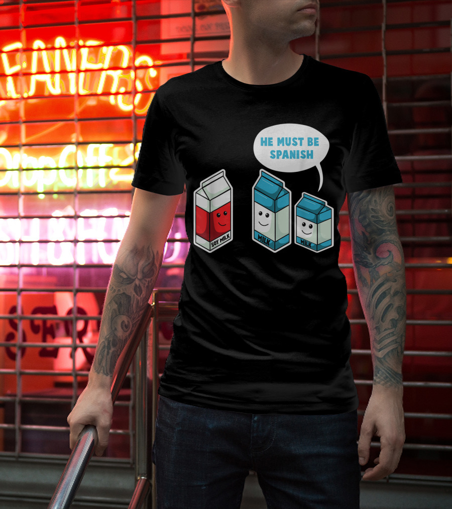 Soy Milk He Must Be Spanish Milk Carton Pun Vegan T-Shirt