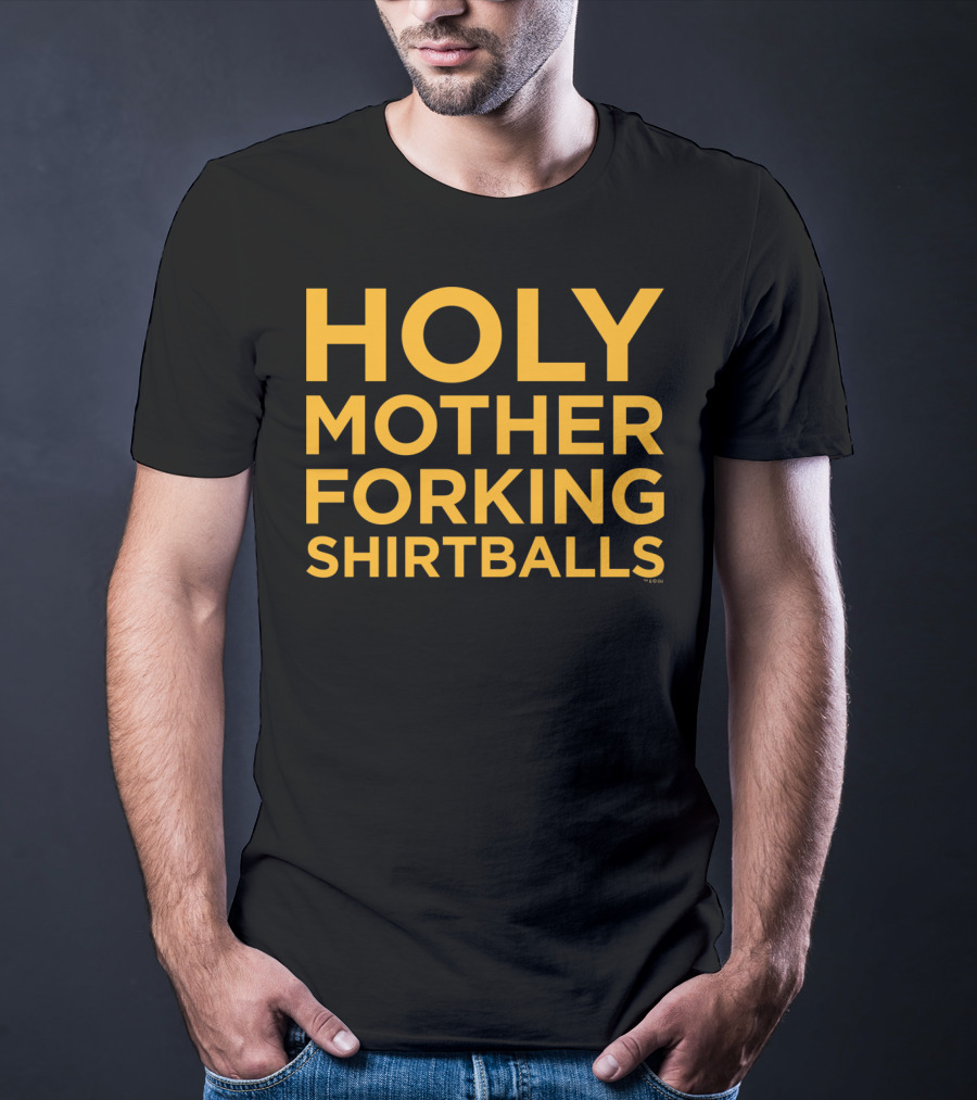 Holy Mother Forking Shirtballs Crew T-Shirt