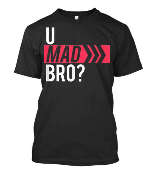 U Mad Bro Bold Red Arrows T-Shirt