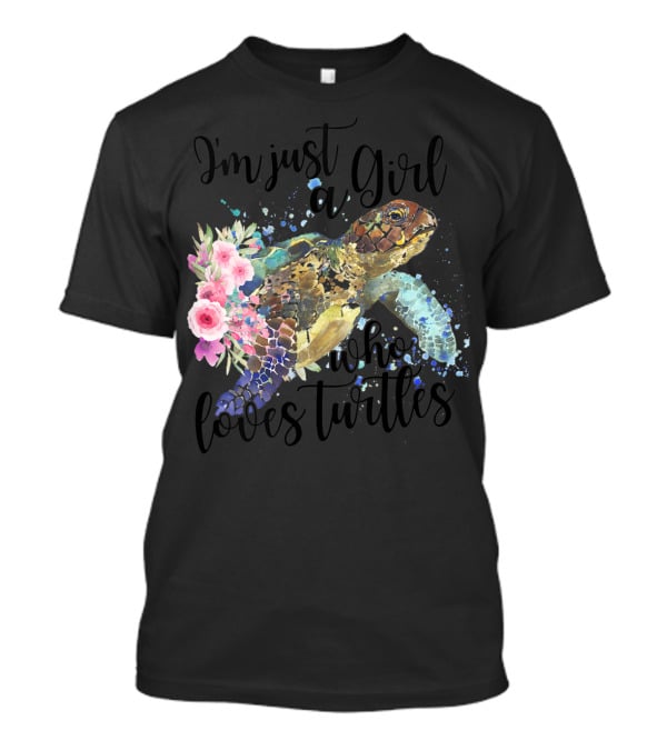 I'm Just A Girl Who Loves Turtles With Floral Turtle T-Shirt