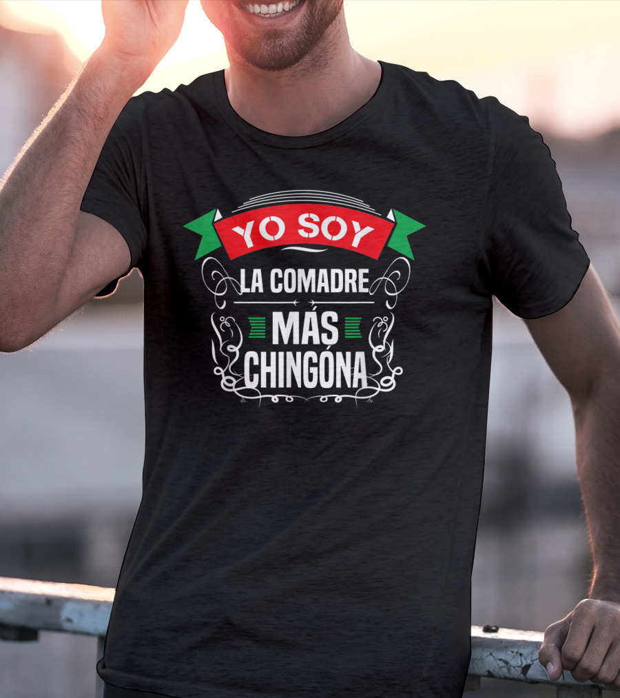 Yo Soy La Comadre Más Chingona Latin Banner T-Shirt