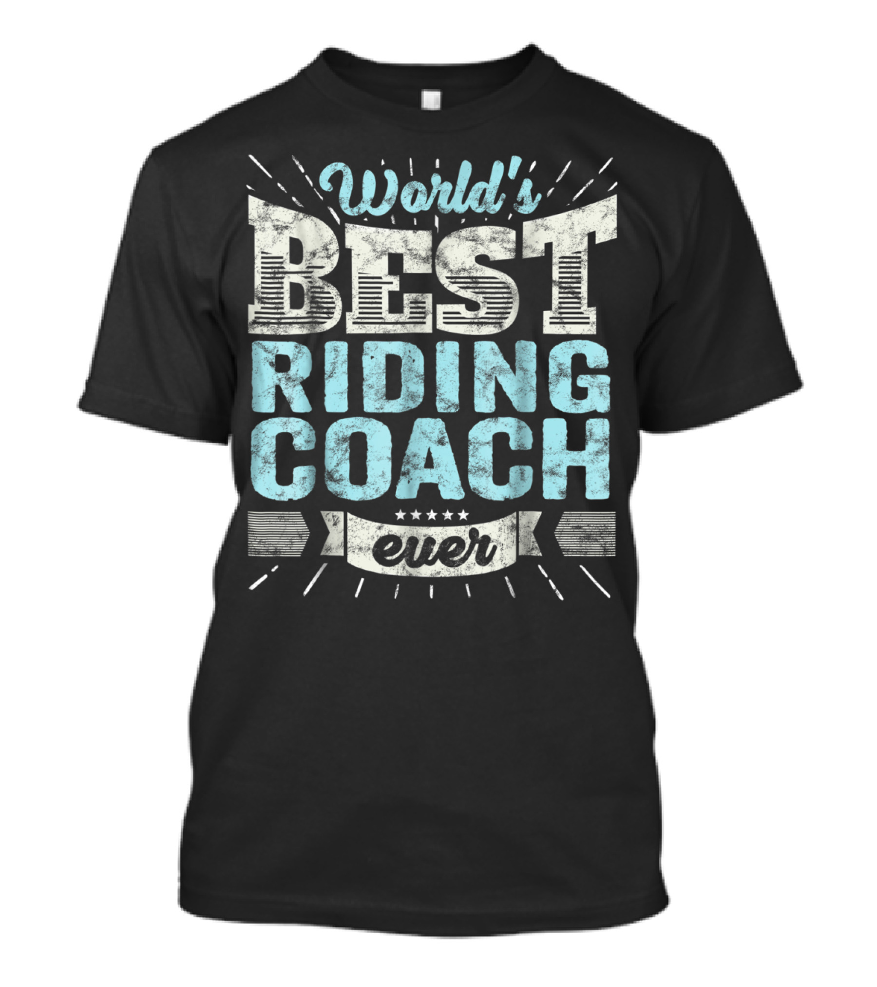 World's Best Riding Coach Ever Trainer T-Shirt
