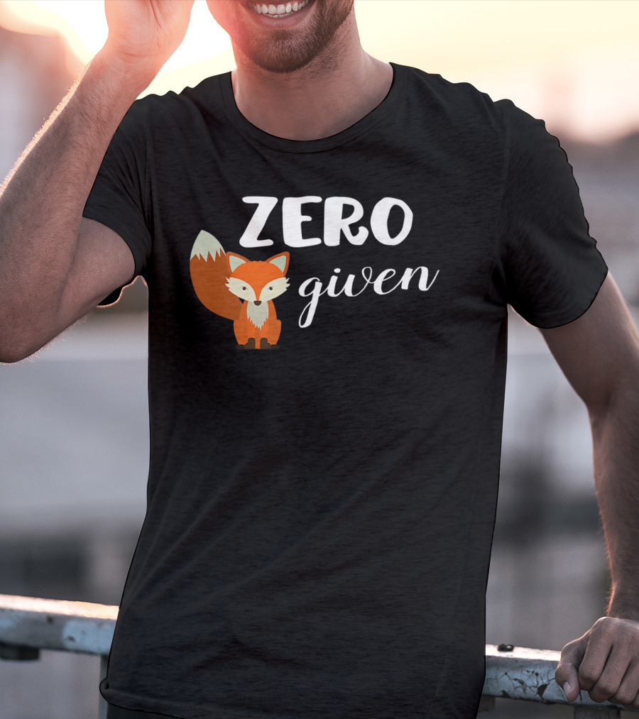 Zero Fox Given Cute Animal Lover T-Shirt