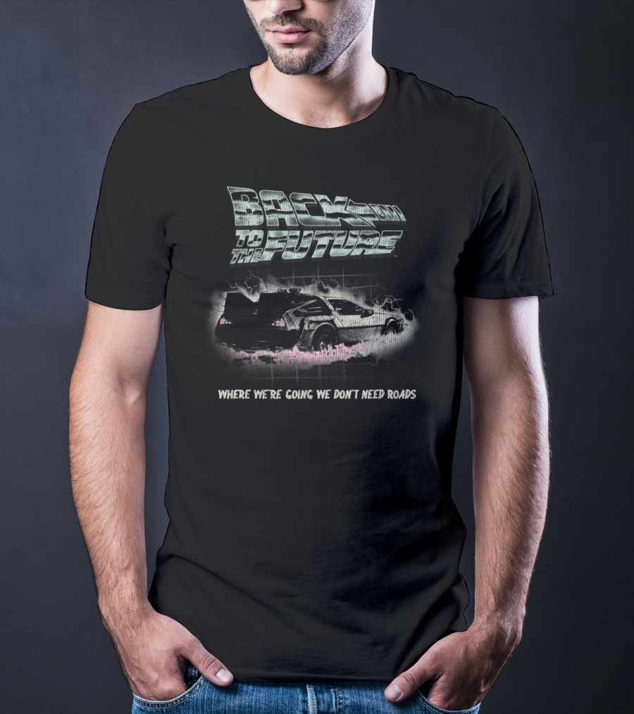 Back To The Future Where We're Going We Don't Need Roads T-Shirt