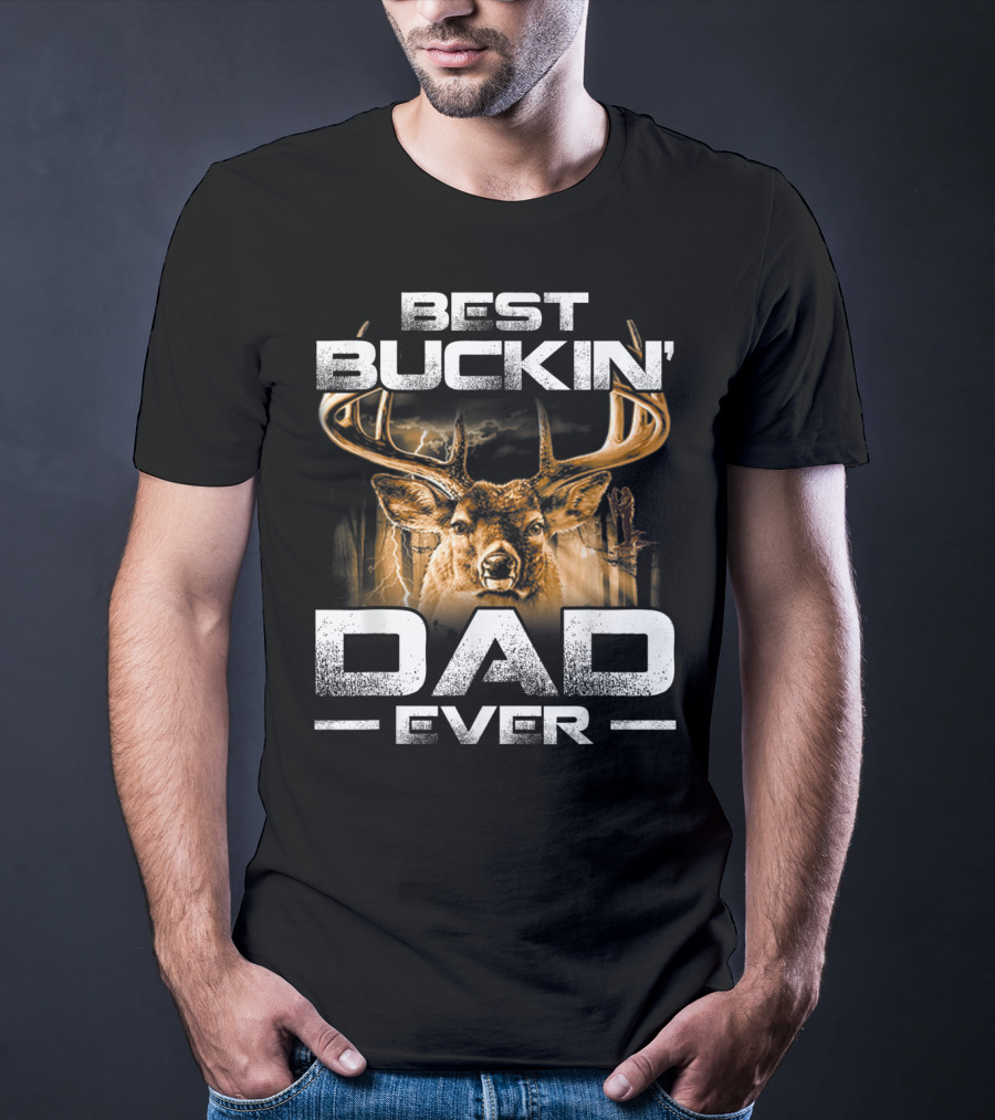 Best Buckin' Dad Ever Deer Hunting Bucking T-Shirt