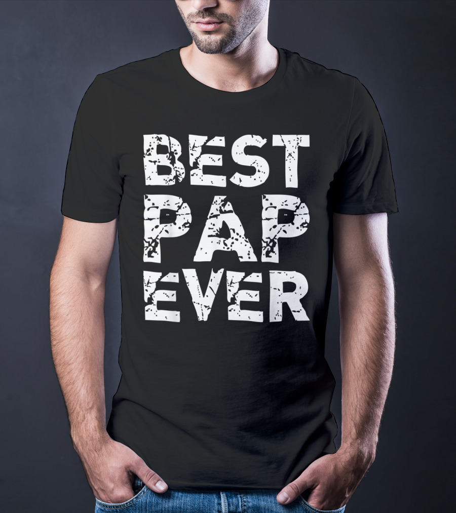 BEST PAP EVER T-Shirt