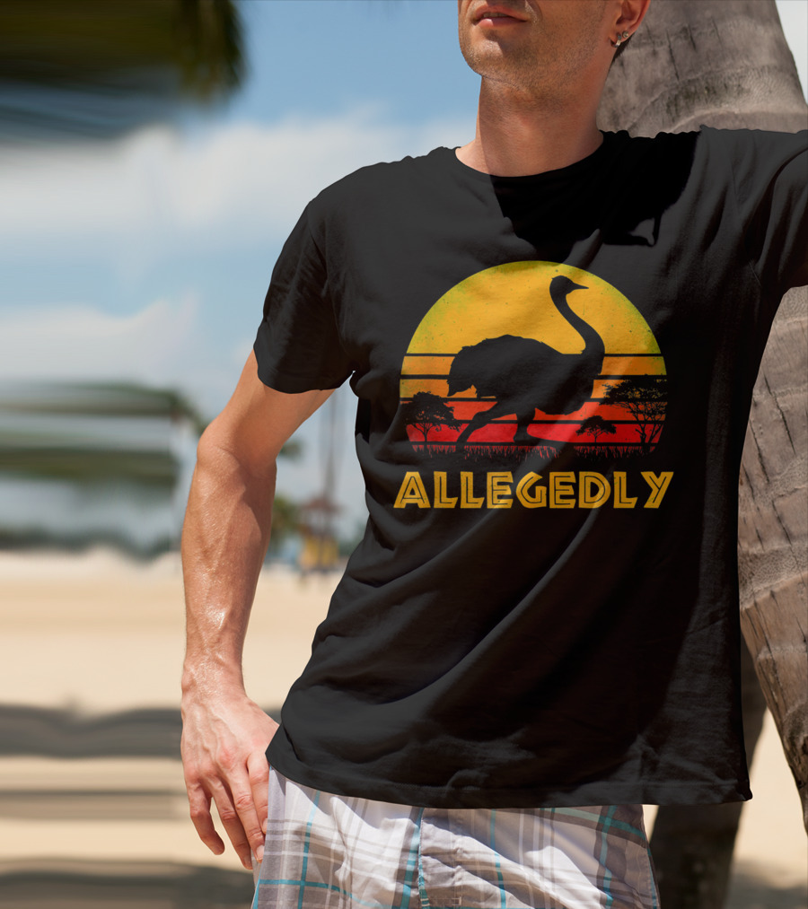 Allegedly Ostrich Bird Lover Pitter Patter Sunset Safari T-Shirt