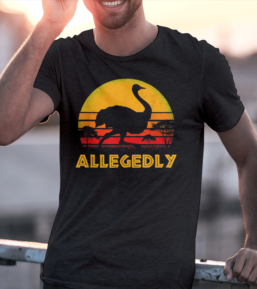 Allegedly Ostrich Bird Lover Pitter Patter Sunset Safari T-Shirt
