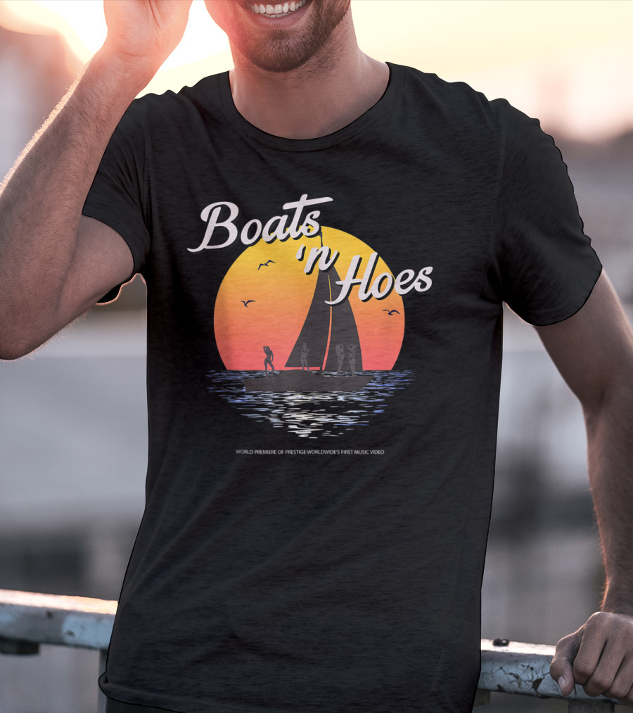 Boats N Hoes World Premiere Of Prestige Worldwide's First Music Video T-Shirt