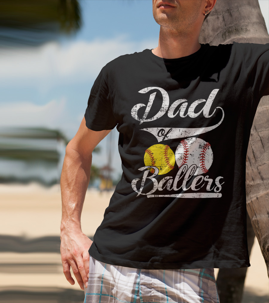 Dad Of Ballers Baseball Softball Enthusiast T-Shirt