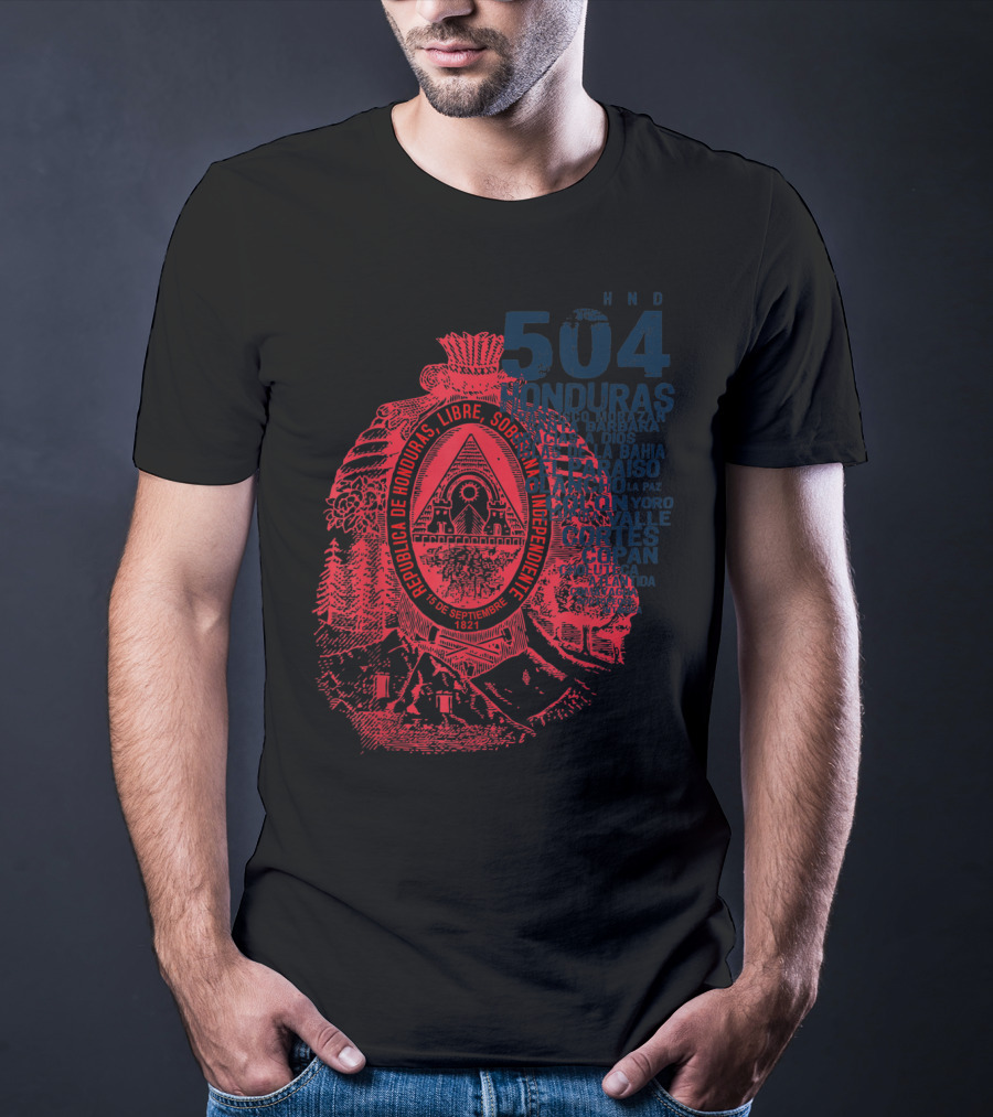 504 Honduras República Libre Soberana Independiente Copán Valle T-Shirt