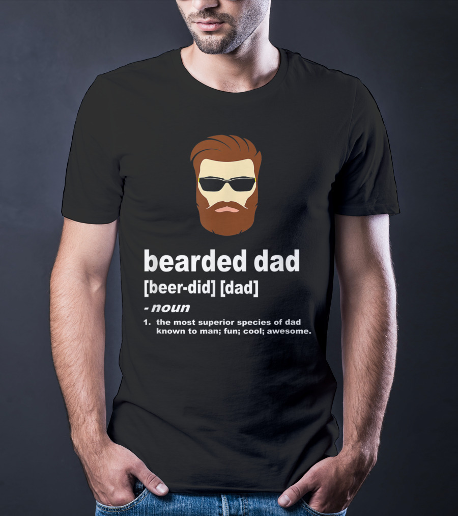 Bearded Dad Definition Funny Cool Awesome Brown Hair Dad T-Shirt
