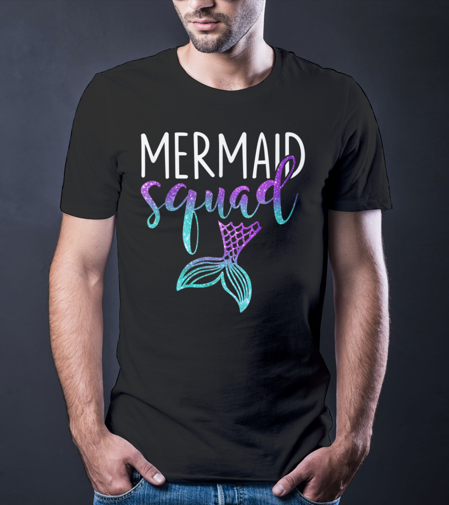Mermaid Squad Funny Mermaid Birthdays Girl T-Shirt