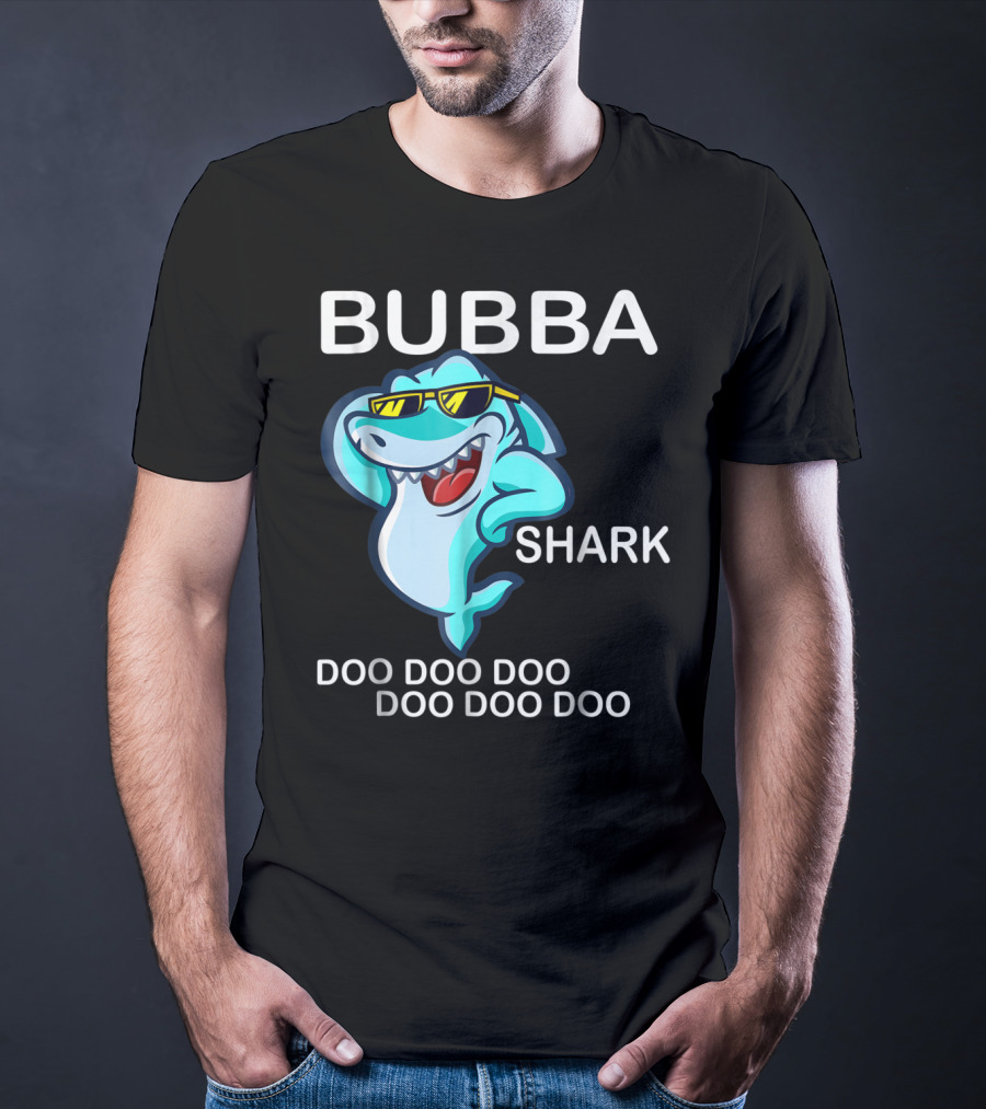 Bubba Shark Doo Doo Doo Father's Day Sunglasses Fun Image T-Shirt