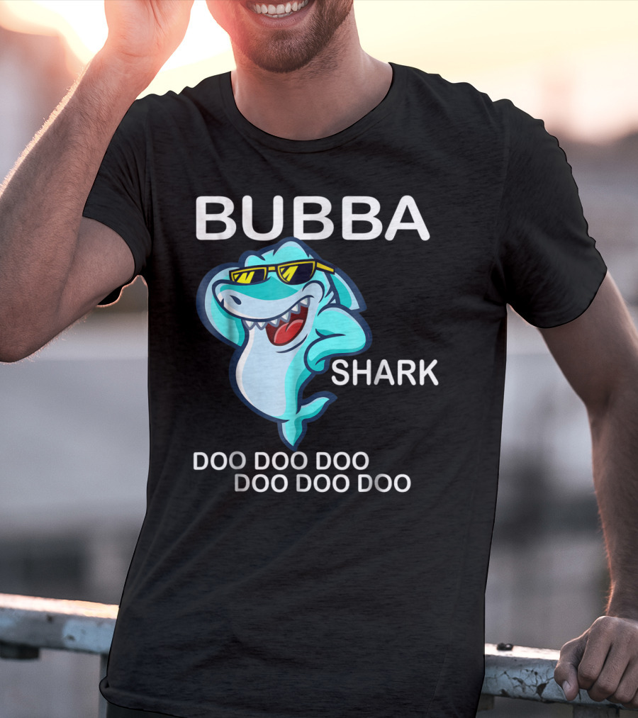 Bubba Shark Doo Doo Doo Father's Day Sunglasses Fun Image T-Shirt