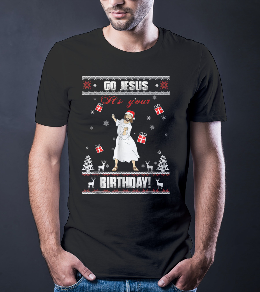 Go Jesus It's Your Birthday Santa Hat Dance Ugly Christmas T-Shirt