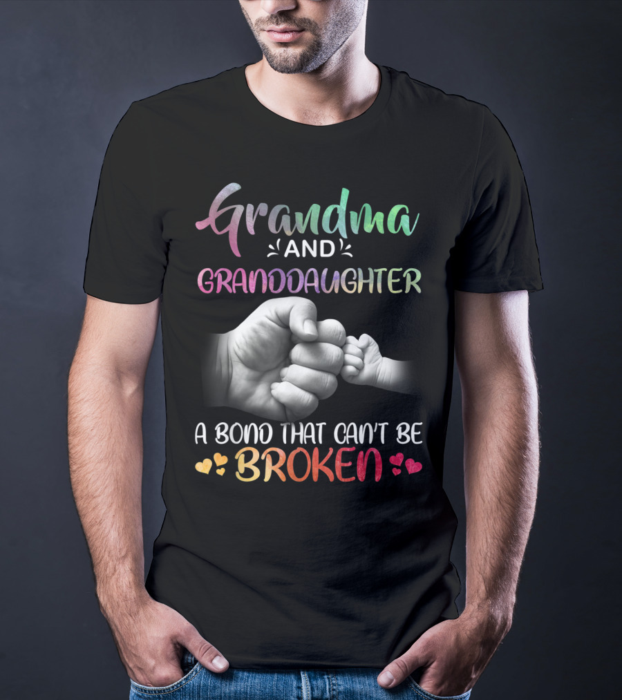 Grandma And Granddaughter A Bond That Can't Be Broken T-Shirt
